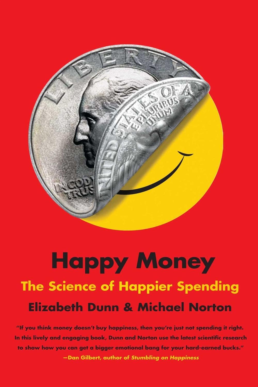 happy money the science of happier spending –elizabeth dunn & michael norton