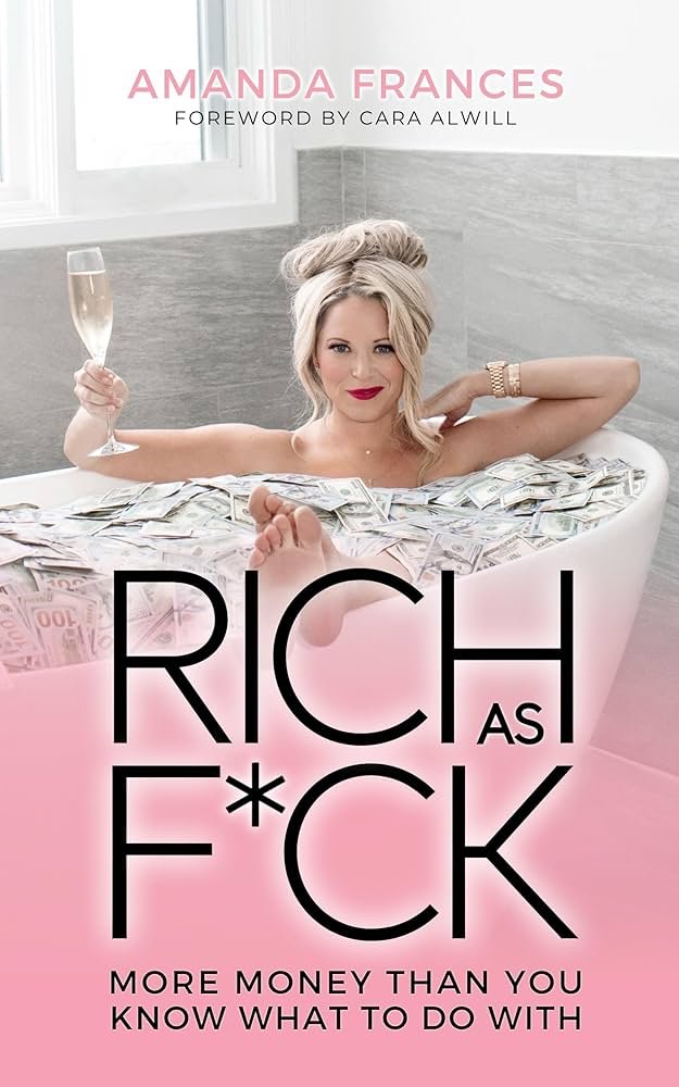 rich as fck more money than you know what to do with – amanda frances