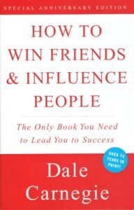 how to win friends and influence people by dale carnegie