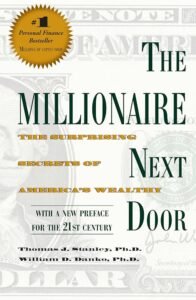 The Millionaire Next Door by Thomas J. Stanley & William D. Danko