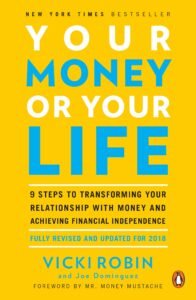Your Money or Your Life by Vicki Robin & Joe Dominguez